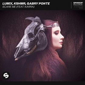 LUM!X & KSHMR & GABRY PONTE FEAT. KARRA - SCARE ME